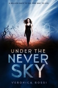 Under the Never Sky by Veronica Rossi Under the Never Sky dystopian series