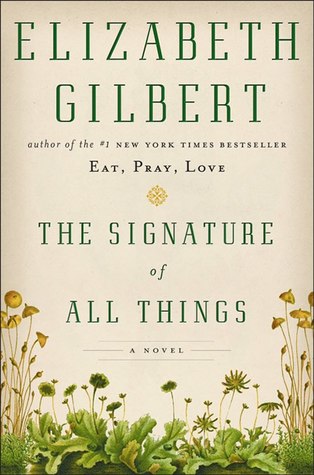 The Signature of All Things Elizabeth Gilbert