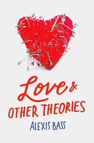 Love & Other Theories by Alexis Bass