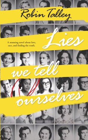 LIes We Tell Ourselves by Robin Talley