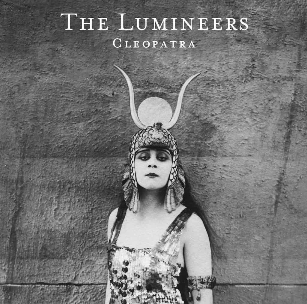 The lumineers cleopatra