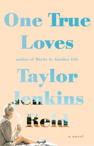 Book cover for One True Loves by Taylor Jenkins Reid
