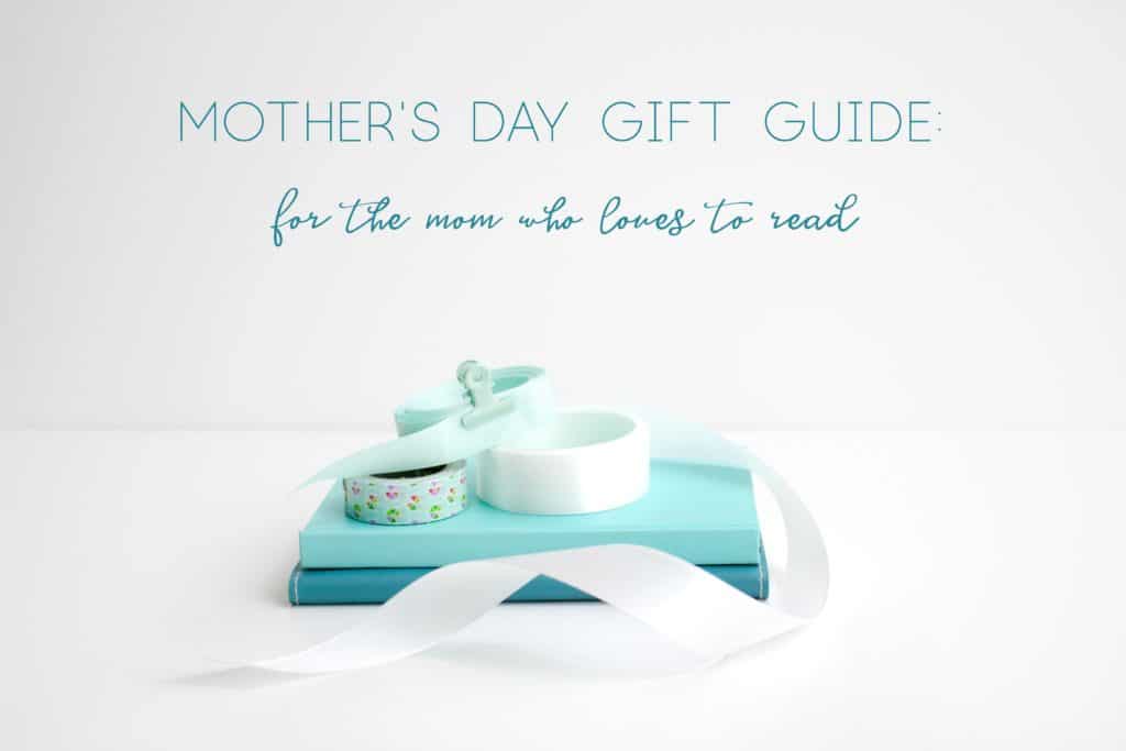 Mother's Day Gift Ideas If your mom loves books and loves to read
