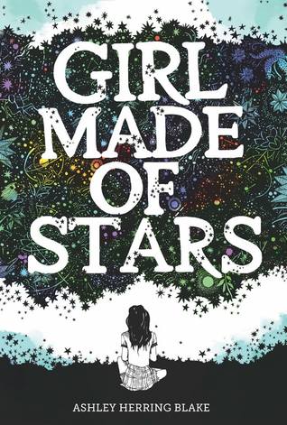 YA Books To Read In 2018: Girl Made of Stars by Ashley Herring Blake