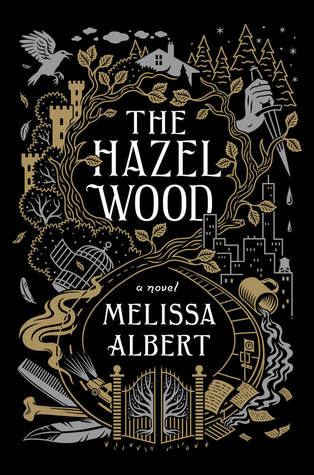 2018 YA Books To Read: The Hazel Wood by Melissa Albert