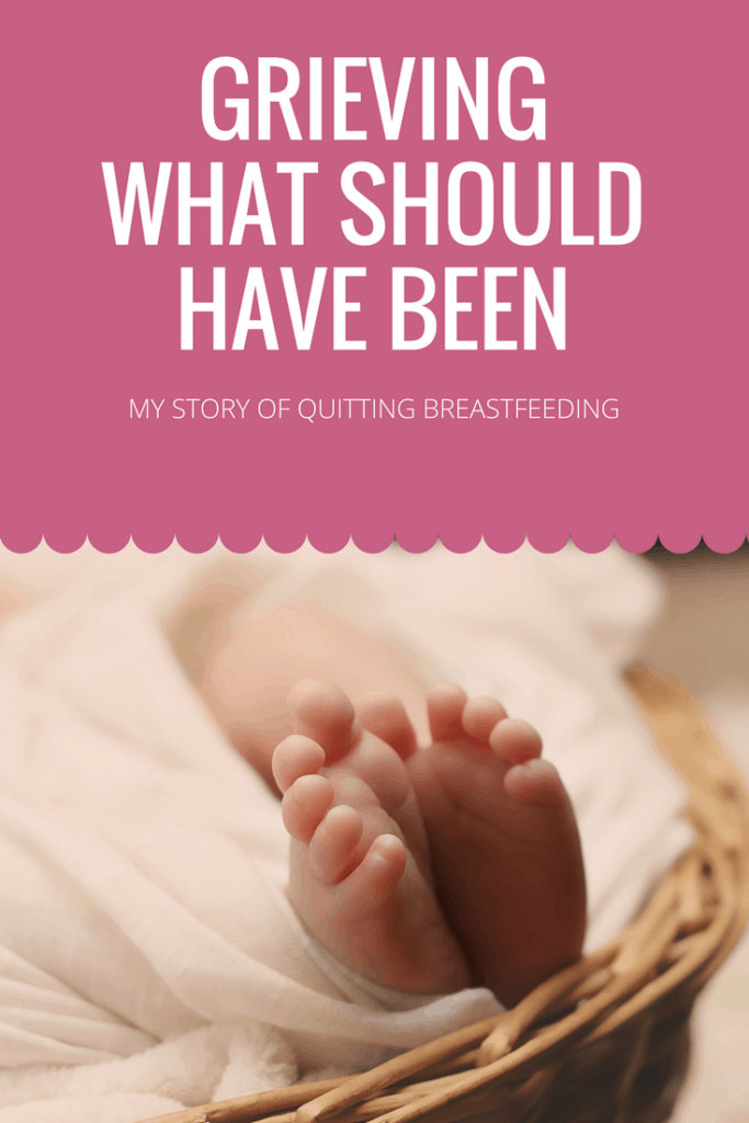My Story Of Quitting Breastfeeding: grieving what should have been