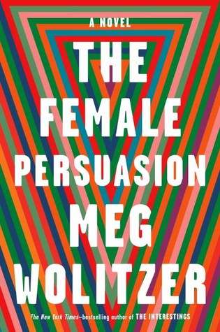 Books To Read: The Female Persuasion by Meg Wolitzer