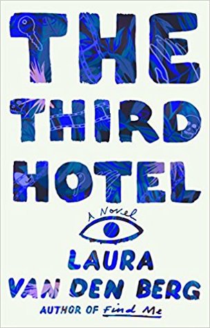 Books To Read In 2018: The Third Hotel by Laura Van De Berg