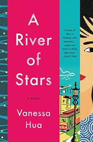 New Books To Read In 2018: A River of Stars by Vanessa Hua -- a novel about motherhood, immigration, and identity