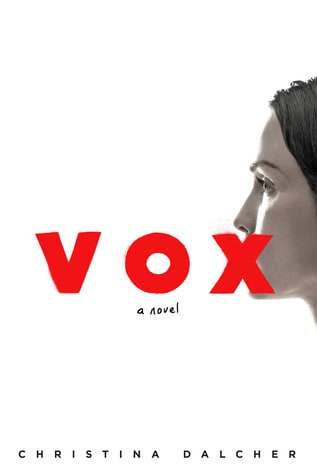 New Dystopian Novels To Read: Vox by Christina Dalcher