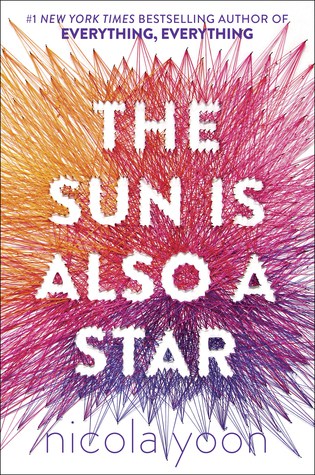 YA Book To Movie Adaptation: Nicole Yoon's The Sun Is Also A Star -- from the author of Everything, Everything