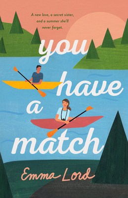 Book cover for You Have A Match. Book cover is an illustrated cover and features a boy and girl in separate canoes on a lake surrounded by trees.