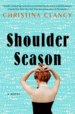 Book cover for Shoulder Season by Christina Clancy -- blue background and a woman with red hair and a black top is facing away from us with her hands on her pulled up hair