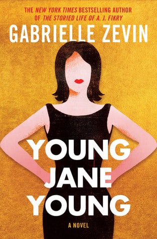 Book Cover for Young Jane Young -- book cover is gold with an illustration of a woman in a posh haircut and redlips with a fancy black dress. 