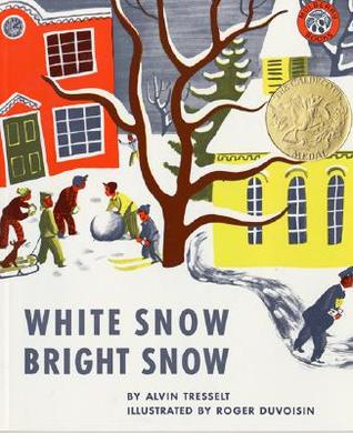 Book cover for White Snow Bright Snow by Alvin Tresselt