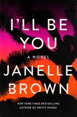 Book cover for I'll Be You by Janelle Brown