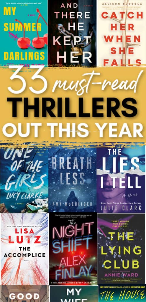 pin image for Pinterest - a collage of book covers from post that says (in text overlay) 33 must read thrillers out this year