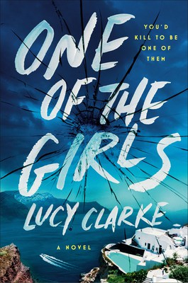 book cover for One of the Girls by Lucy Clarke