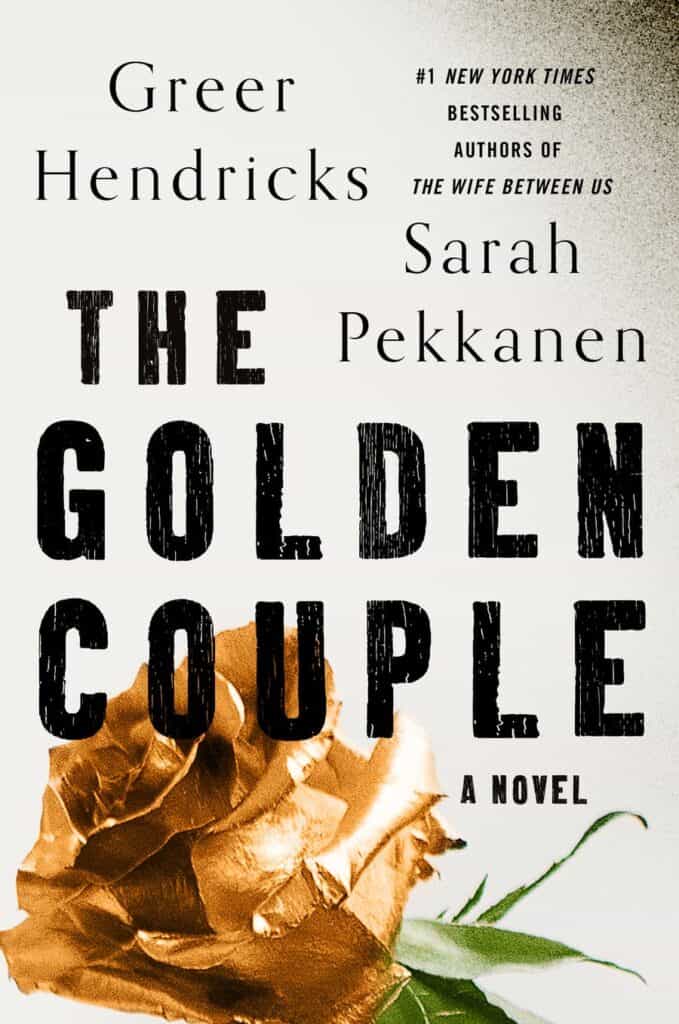book cover for The Golden Couple by Greer Hendricks and Sarah Pekkanen