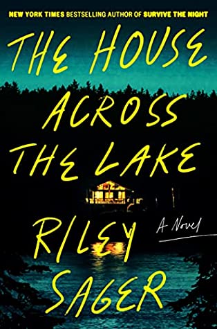 book cover for The House Across The Lake by Riley Sager