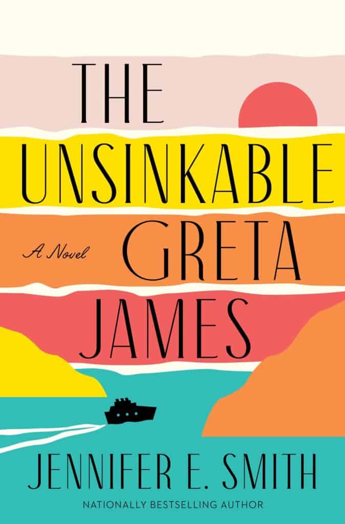 Book cover for The Unsinkable Greta James by Jennifer E. Smith