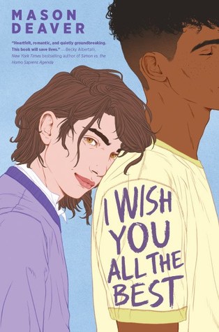 Book cover for I Wish You All The best by Mason Deaver