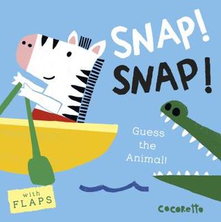Book cover for Snap! Snap! lift the flap book by COCORETTE