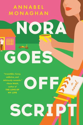 Book cover for Nora Goes Off Script by Annabel Monaghan