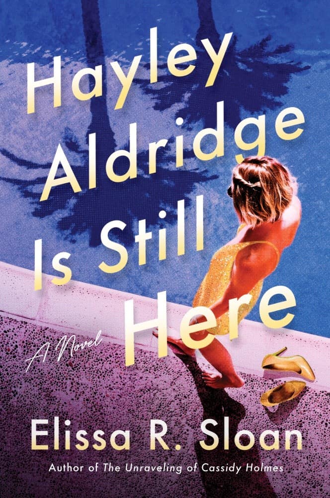 Book cover for Hayley Aldridge Is Still Here by Elissa R. Sloan