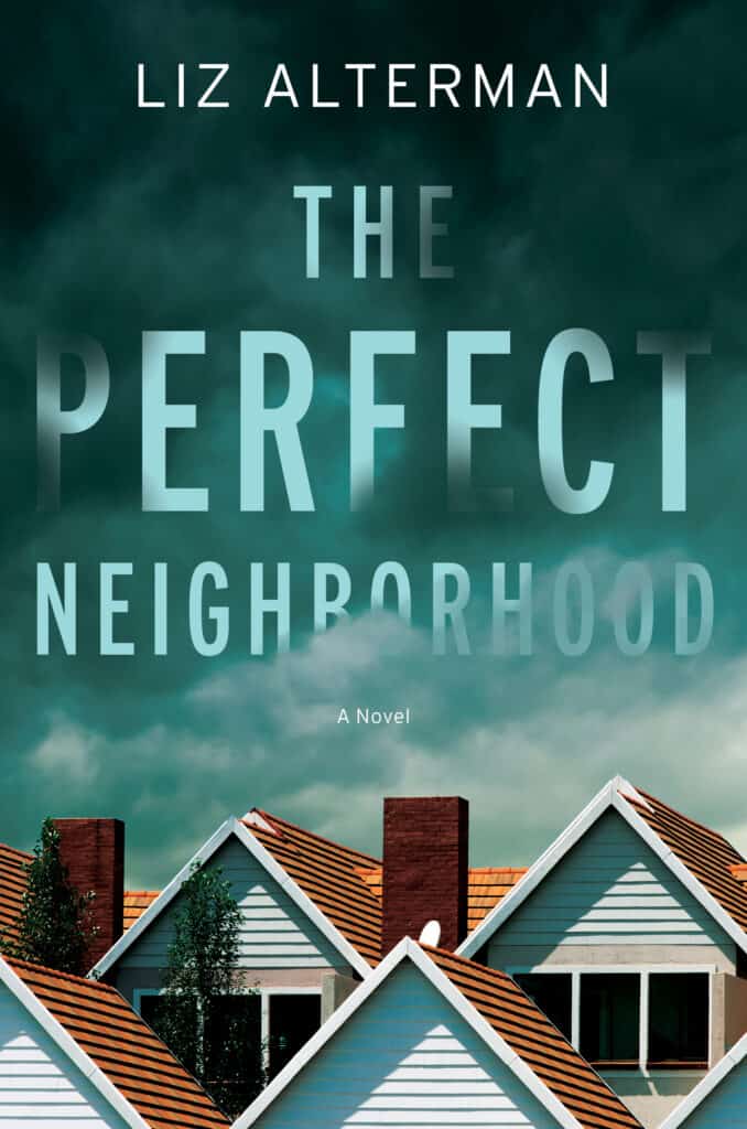 Book cover for The Perfect Neighborhood by Liz Alterman