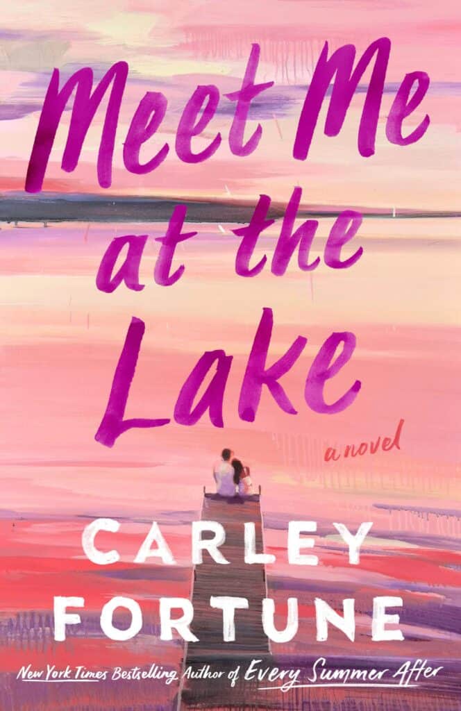 Book cover for Meet Me At The Lake by Carley Fortune