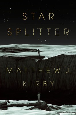 Book cover for Star Splitter by Matthew J. Kirby
