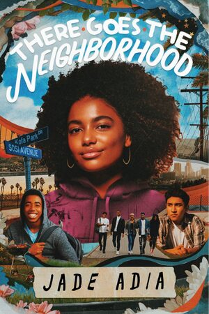 Book cover for There Goes The Neighborhood by Jade Adia
