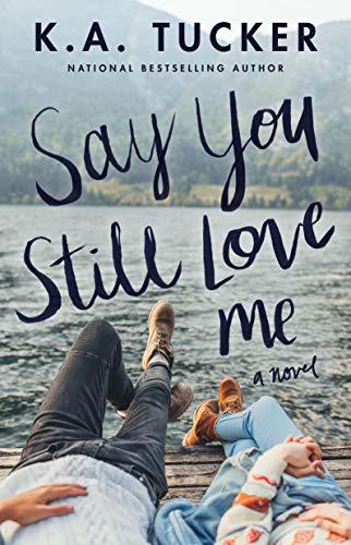 Book cover for Say You Still Love Me