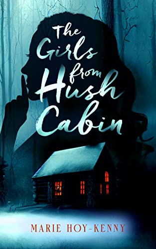 Book cover for The Girls From Hush Cabin