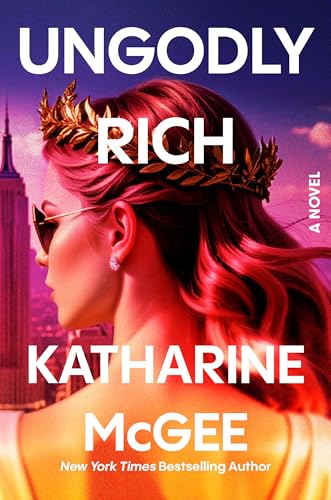 Book cover for Ungodly Rich by Katharine McGee